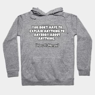 You don't have to... Hoodie